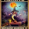 Hexing Because Murder Is Wrong Poster Diamond Paintings