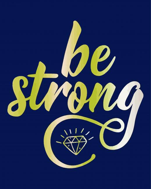 Be Strong Diamond Paintings