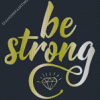 Be Strong Diamond Paintings