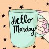 Hello Monday Cup Diamond Paintings