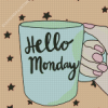 Hello Monday Cup Diamond Paintings